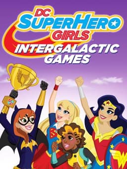 DC Super Hero Girls: Intergalactic Games