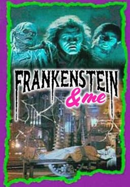Frankenstein and Me