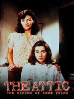 The Attic: The Hiding of Anne Frank