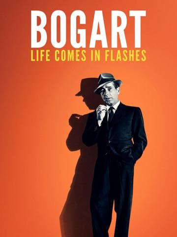 Bogart: Life Comes in Flashes