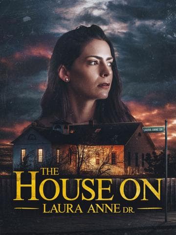 The House on Laura Anne Dr.