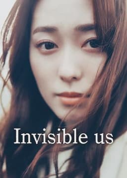 Invisible Us