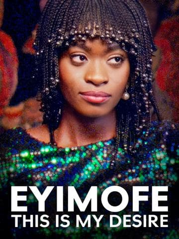 Eyimofe (This Is My Desire)