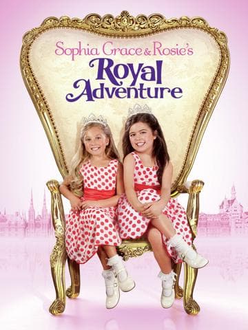 Sophia Grace & Rosie's Royal Adventure