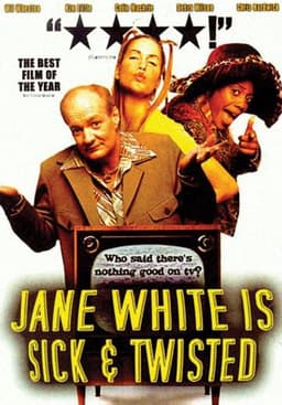 Jane White Is Sick & Twisted