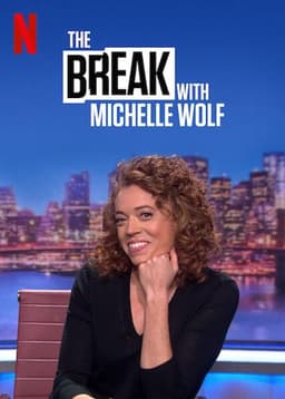 The Break with Michelle Wolf