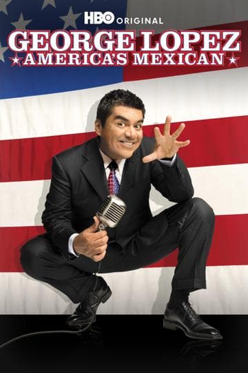 George Lopez: America's Mexican