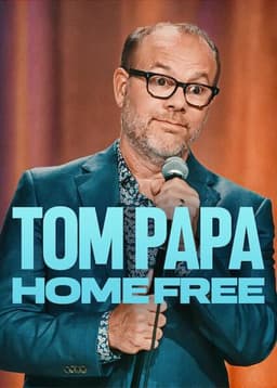 Tom Papa: Home Free