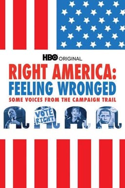 Right America: Feeling Wronged