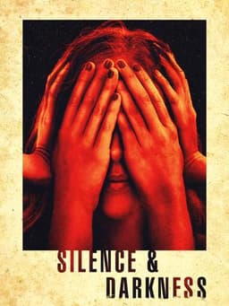 Silence & Darkness