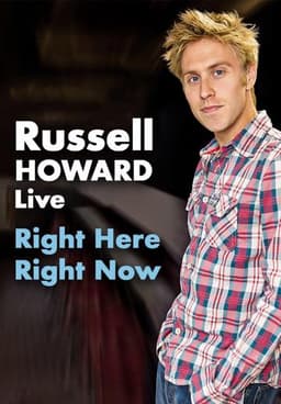 Russell Howard: Right Here Right Now