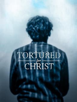 Tortured for Christ