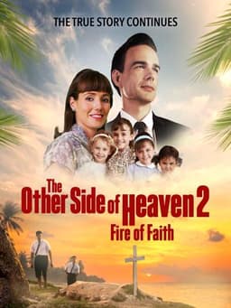 The Other Side of Heaven 2: Fire of Faith