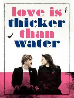 Love Is Thicker Than Water