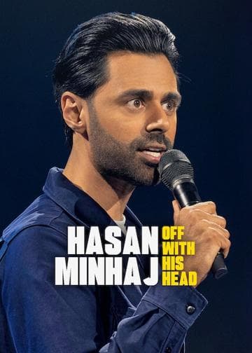 Hasan Minhaj: Off with His Head