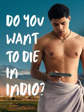 Do You Want to Die in Indio?