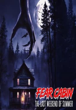 Fear Cabin: The Last Weekend of Summer
