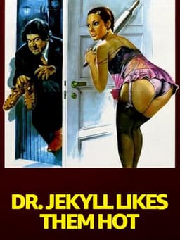 Dr. Jekyll Likes Them Hot