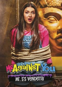 Me Against You: Mr. S's Vendetta