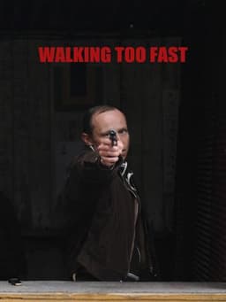 Walking Too Fast
