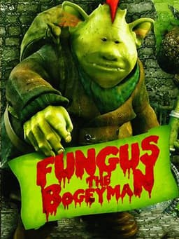 Fungus the Bogeyman
