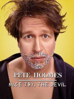 Pete Holmes: Nice Try, the Devil!