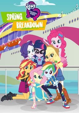 My Little Pony: Equestria Girls - Spring Breakdown