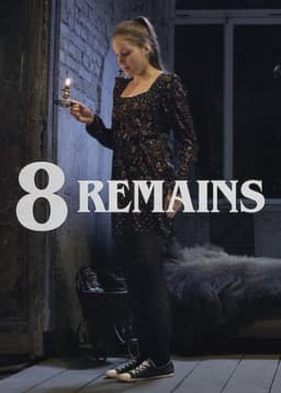 8 Remains