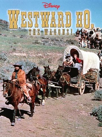 Westward Ho, The Wagons!
