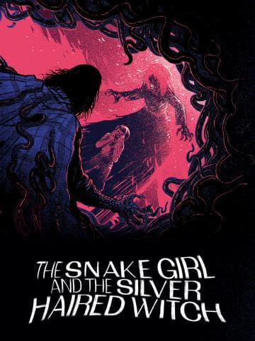 The Snake Girl and the Silver-Haired Witch