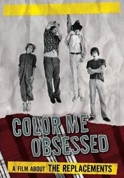 Color Me Obsessed: A Film About The Replacements