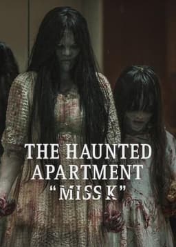 The Haunted Apartment: "Miss K"
