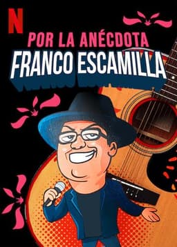 Franco Escamilla: por la anécdota