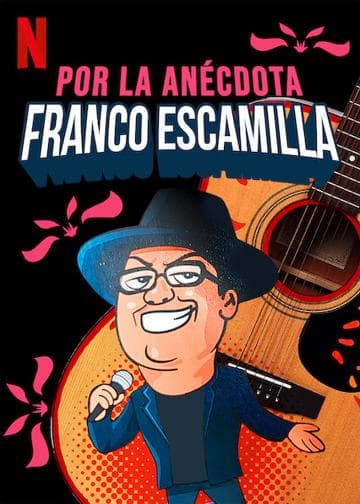 Franco Escamilla: por la anécdota