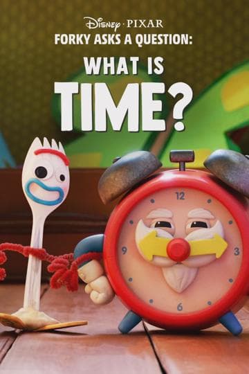 Forky Asks a Question: What Is Time?