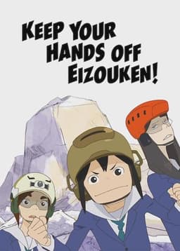 Keep Your Hands Off Eizouken!