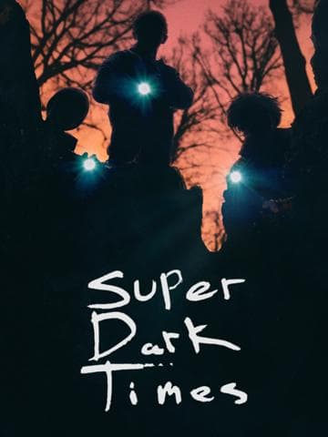 Super Dark Times
