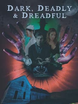 Dark, Deadly & Dreadful