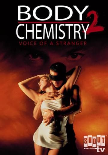 Body Chemistry II: Voice of a Stranger
