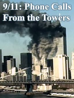 9/11: Phone Calls from the Towers