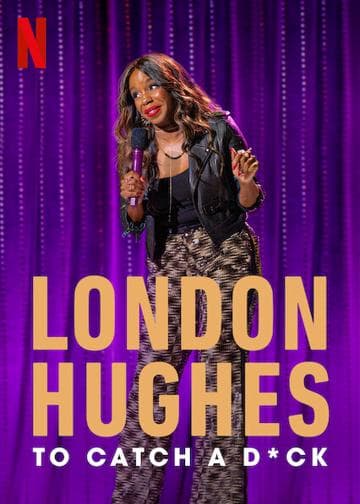 London Hughes: To Catch A D*ck