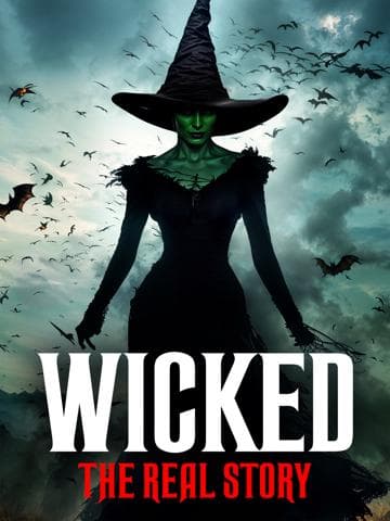 Wicked: The Real Story