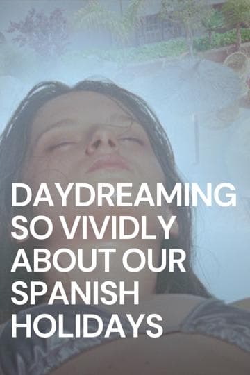 Daydreaming So Vividly About Our Spanish Holidays
