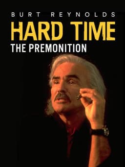 Hard Time: The Premonition