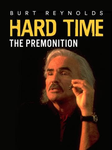 Hard Time: The Premonition