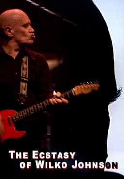 The Ecstasy of Wilko Johnson