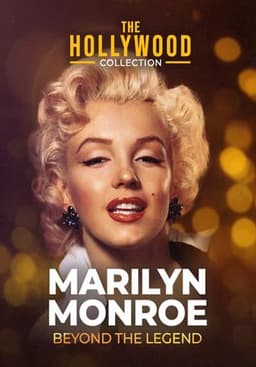 Marilyn Monroe: Beyond the Legend