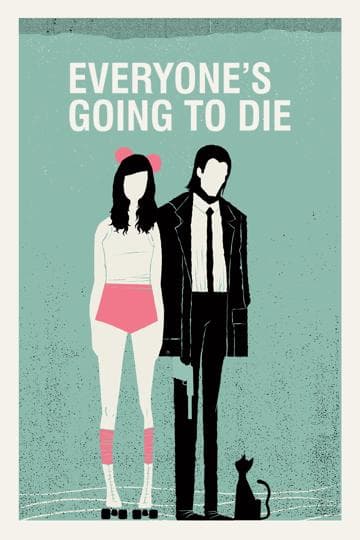 Everyone's Going to Die