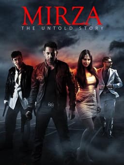 Mirza: The Untold Story