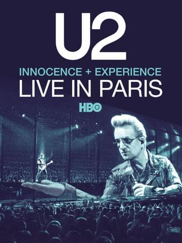 U2: iNNOCENCE + eXPERIENCE Live in Paris
